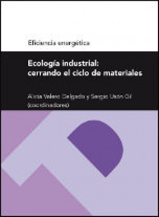 Książka Ecología industrial : cerrando el ciclo de materiales ALICIA VALERO