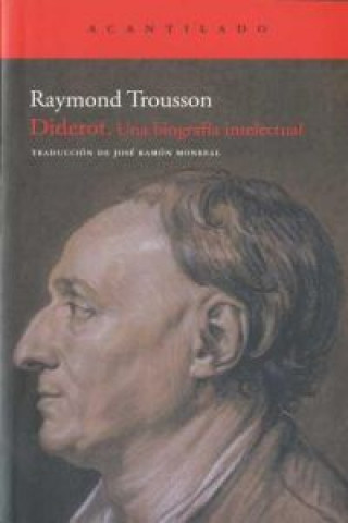 Carte Diderot : una biografía intelectual Raymond Trousson