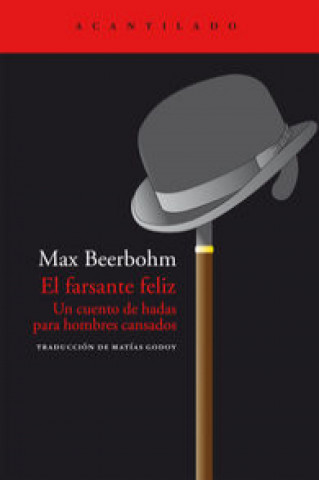 Kniha El farsante feliz : un cuento de hadas para hombres cansados Max Beerbohm