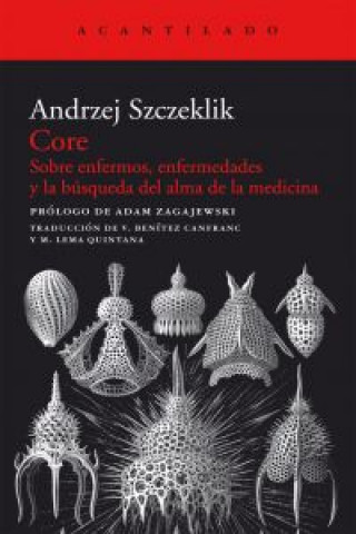 Carte Core : sobre enfermos, enfermedades y la búsqueda del alma de la medicina Andrzej Szczeklik