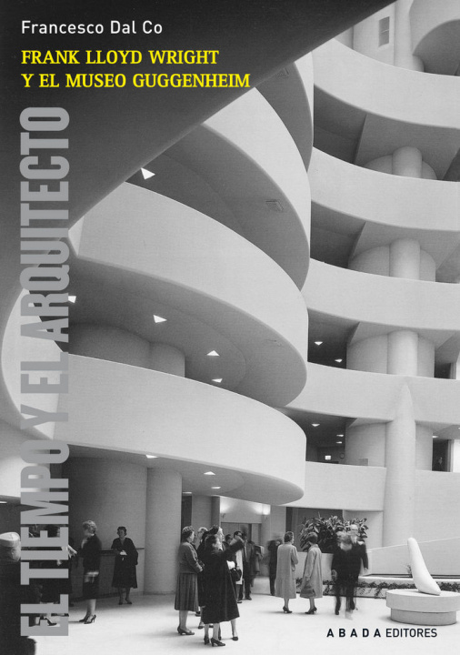 Knjiga FRANK LLOYD WRIGHT Y EL MUSEO GUGGENHEIM 