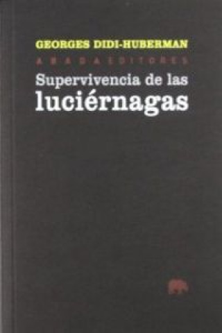 Kniha Supervivencia de las luciérnagas Georges Didi-Huberman