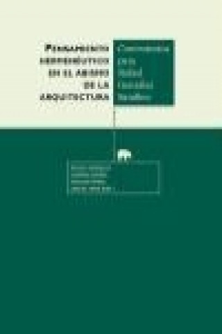Kniha Pensamiento hermenéutico en el abismo de la arquitectura : contratextos para Rafael González Sandino 