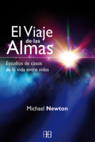 Könyv El viaje de las almas: Estudios de casos de la vida entre vidas Michael Newton