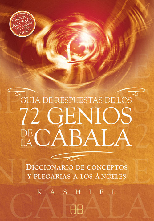 Könyv Guía de respuestas de los 72 genios de la cábala : diccionario de conceptos y plegarias a los ángeles 