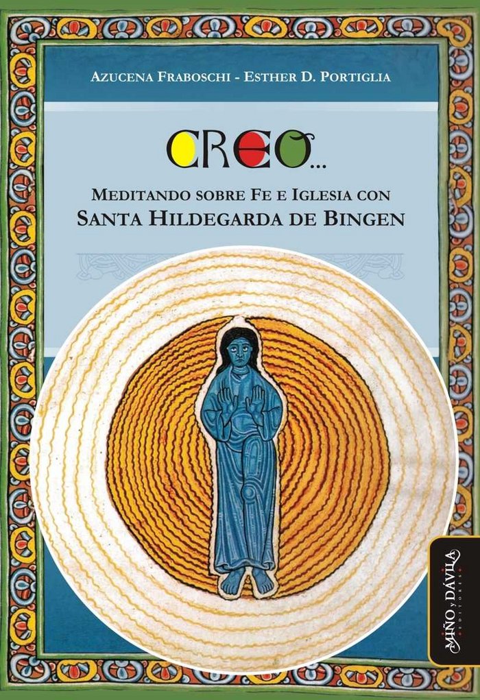 Könyv Creo-- : meditando sobre fe e Iglesia con Santa Hildegarda de Bingen Azucena Adelina Fraboschi