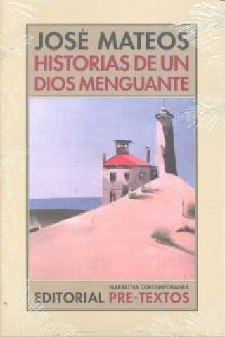 Knjiga Historias de un dios menguante José Mateos