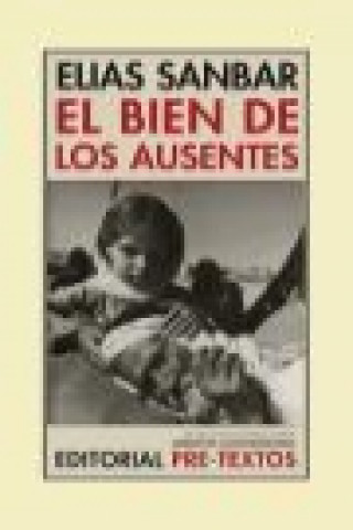 Knjiga El bien de los ausentes Elias Sanbar