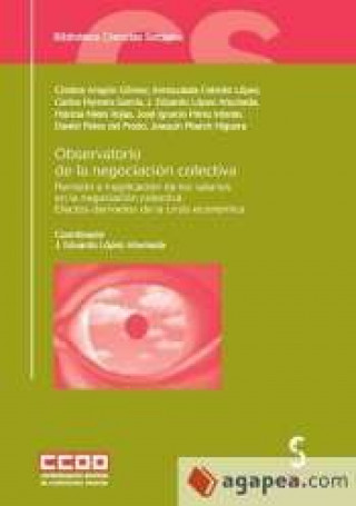 Kniha Observatorio de la negociación colectiva : revisión e inaplicación de los salarios en la negociación colectiva : efectos derivados de la crisis económ Cristina . . . [et al. ] Aragón López