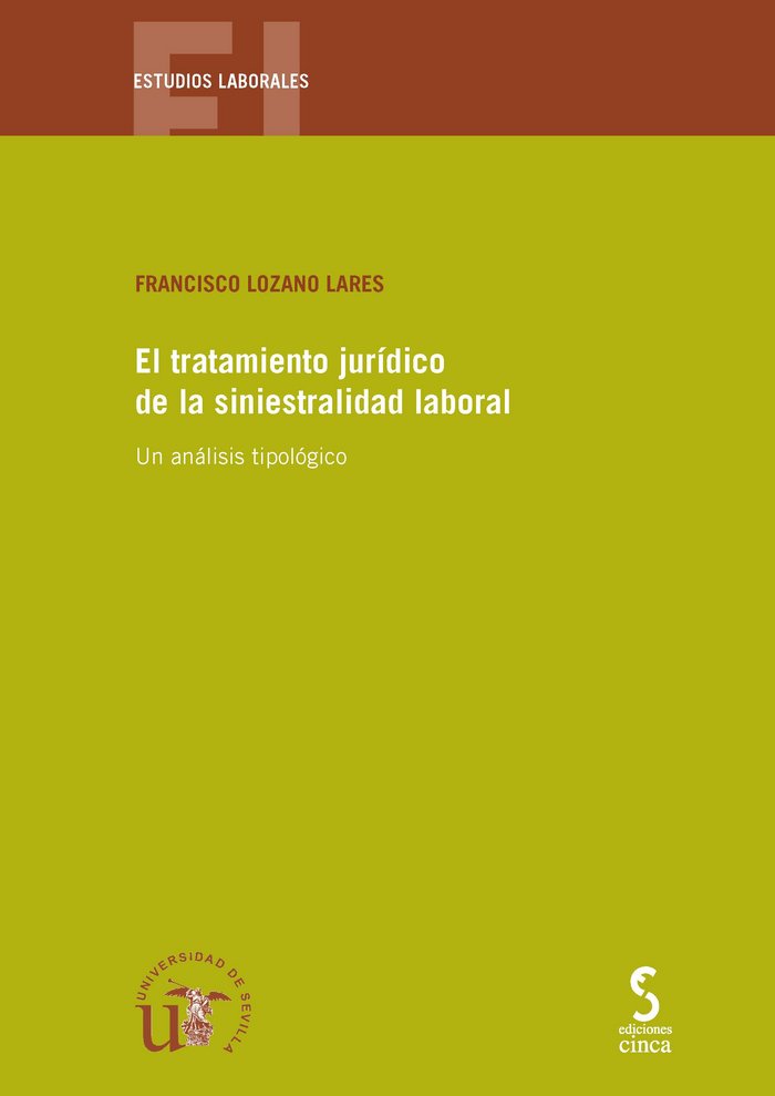 Carte El tratamiento jurídico de la siniestralidad laboral : Un análisis tipológico Francisco Lozano Lares