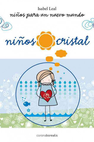 Kniha Ninos Cristal: Ninos Para Un Nuevo Mundo Isabel Leal