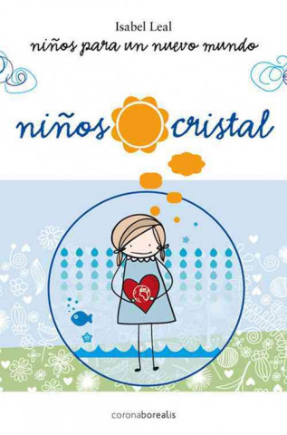 Książka Ninos Cristal: Ninos Para Un Nuevo Mundo Isabel Leal