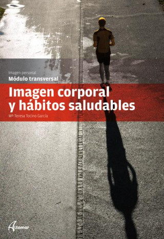 Kniha Imagen corporal y hábitos saludables María Teresa . . . [et al. ] Tocino García