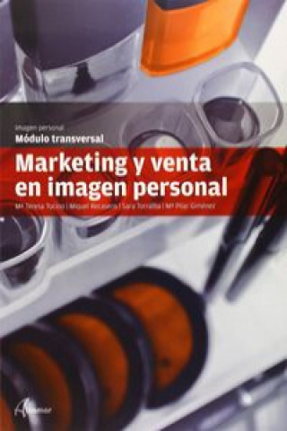 Kniha Marketing y venta en imagen personal María Teresa . . . [et al. ] Tocino García