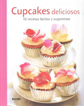 Carte Cupcakes Deliciosos: 50 Recetas Faciles y Sugerentes Blume