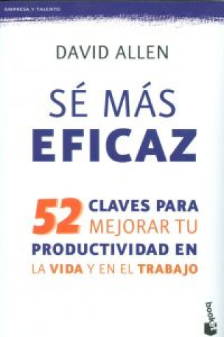 Книга Sé más eficaz DAVID ALLEN