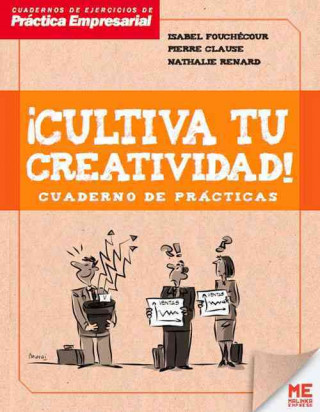 Kniha Cultiva Tu Creatividad! Isabel Fouchecour