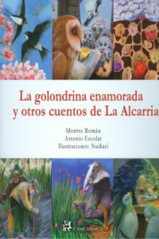 Książka La golondrina enamorada y otros cuentos de la Alcarria Arsenio Escolar