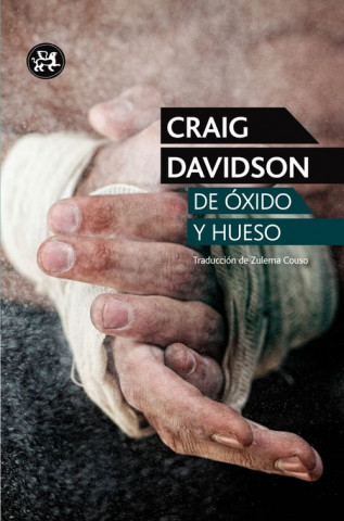 Knjiga De óxido y hueso Craig Davidson