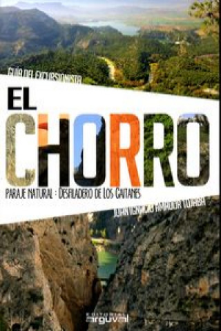 Kniha El Chorro : guía del excursionista JUAN IGNACIO AMADOR