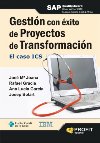 Knjiga Gestión con éxito de proyectos de transformación : el caso ICS José María . . . [et al. ] Joana Calaf