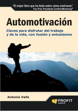 Buch Automotivación : claves para disfrutar del trabajo y de la vida, con ilusión y entusiasmo Antonio Valls Roig