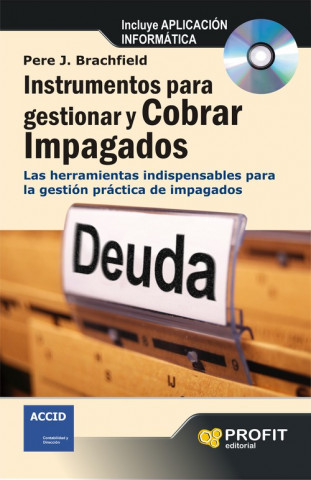 Книга Instrumentos para gestionar y cobrar impagados : las herramientas indispensables para la gestión práctica de impagados BRACHFELD