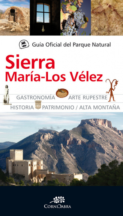 Könyv Guía oficial del Parque Natural Sierra de María y los Vélez 