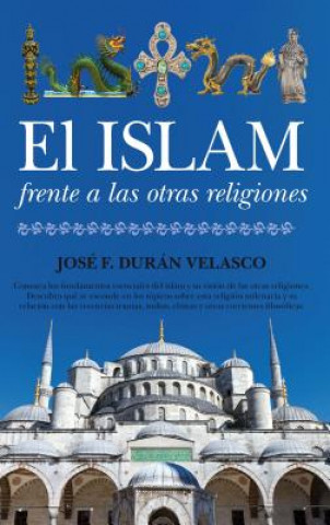 Könyv El Islam Frente a Las Otras Religiones Jose F. Duran