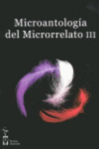 Книга Microantología del microrrelato 3 Miguel Ángel de Rus García