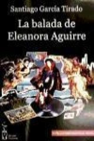 Carte La balada de Eleanora Aguirre Santiago García Tirado