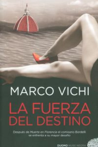 Книга La fuerza del destino Marco Vichi