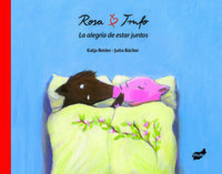 Könyv Rosa y Trufo. La alegría de estar juntos Katja Reider