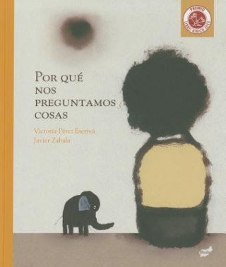Kniha Por Que Nos Preguntamos Cosas Victoria Perez-Escriva