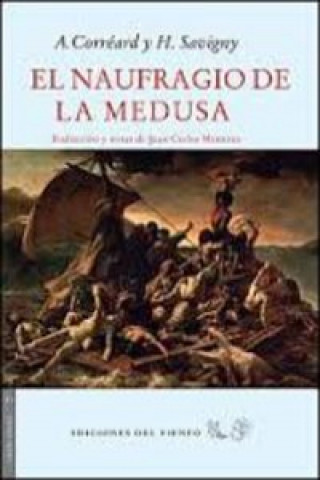 Kniha El naufragio de la medusa (Senegal 1816) A. CORREARD