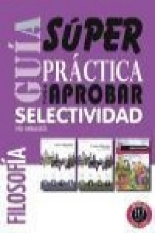 Książka Guía superpráctica para aprobar selectividad : filosofía Carlos Rodríguez Estacio