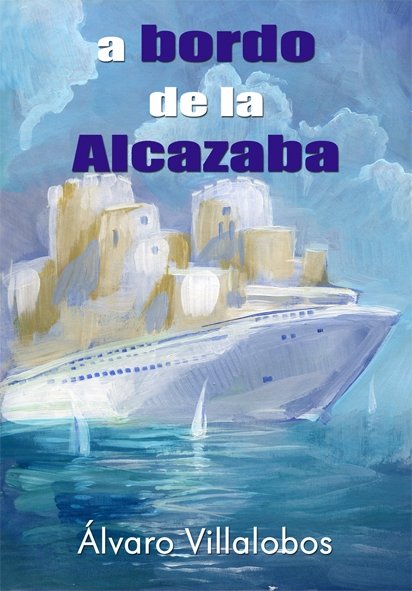 Kniha A bordo de la alcazaba Álvaro Villalobos López