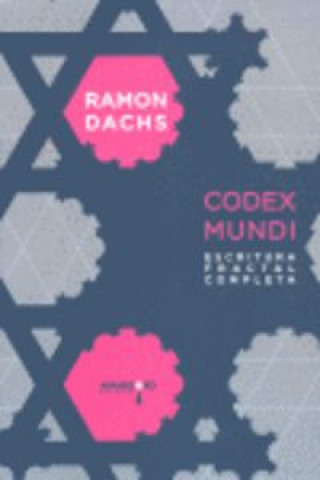 Carte Códex mundi : escritura fractal completa Ramón Dachs Marginet