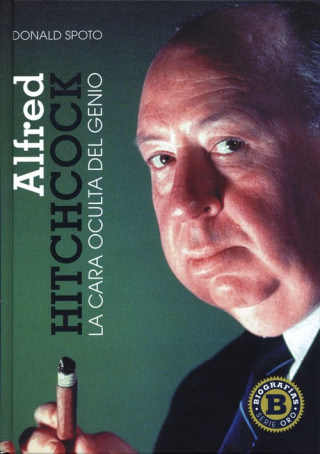 Könyv Alfred Hitchcock : la cara oculta del genio Donald Spoto