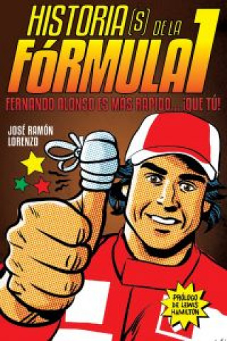 Kniha Historias(s) de la Fórmula I : Fernando ALonso es más rápido que tú José Ramón Lorenzo Picado
