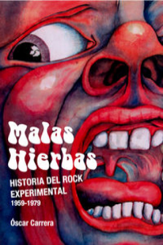 Kniha Malas hierbas: historia del rock experimental (1959-1979) 