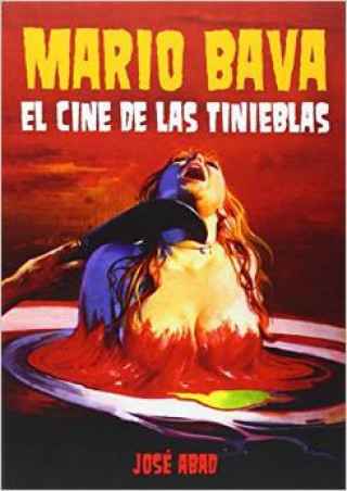 Kniha Mario Bava : el cine de las tinieblas José Abad