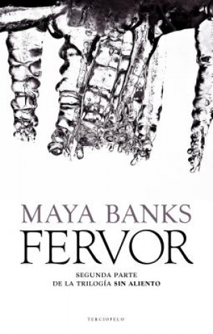Kniha Fervor = Fever Maya Banks
