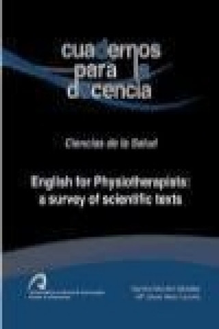 Carte English for physiotherapists : a survey of scientific texts Sandra Marrero Morales
