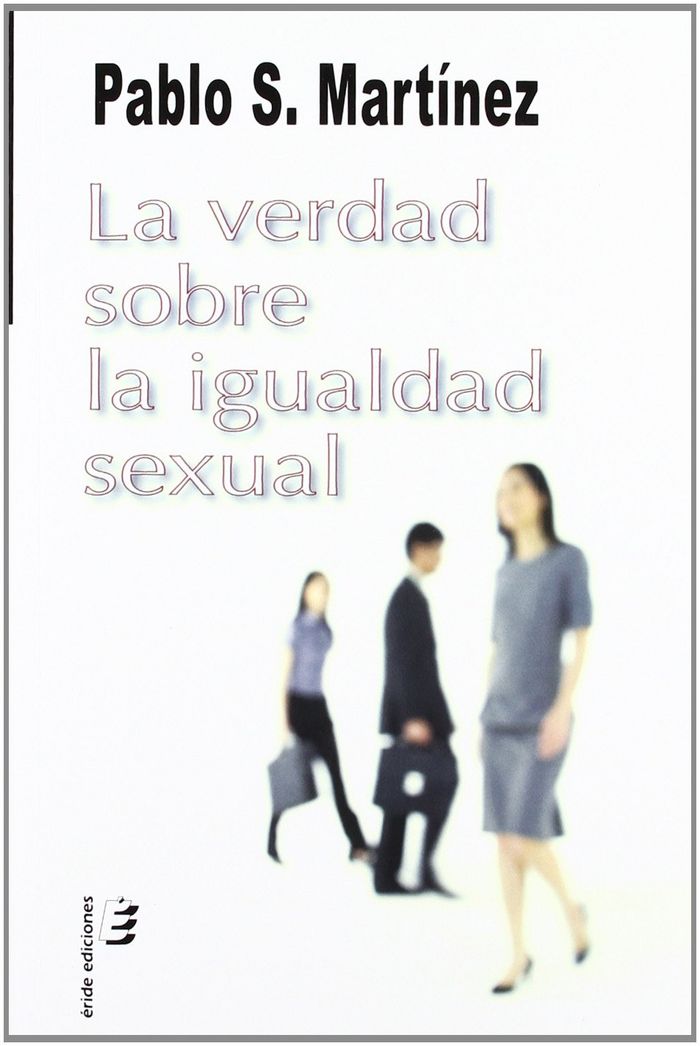 Knjiga La verdad sobra la igualdad sexual Pablo Suárez Martínez