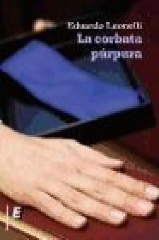 Buch La corbata púrpura Eduardo Leonelli García