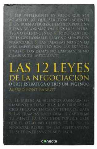 Carte Las 12 Leyes de la Negociacion: O Eres Estratega O Eres Ingenuo = The 12 Laws of Negotiation Alfred Font Barrot