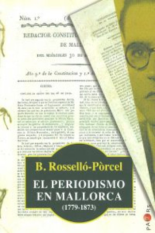 Kniha El periodismo en Mallorca (1779-1873) BARTOMEU ROSSELLO-PORCEL
