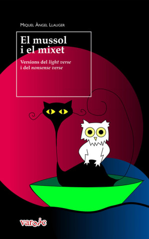 Könyv El mussol i el mixet: Versions del light verse i del nonsense verse MIQUEL ANGEL LLAUGER