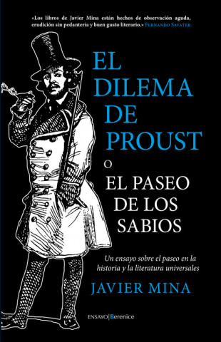 Könyv El dilema de Proust: Un ensayo sobre el paseo en la historia y la literatura universales JAVIER MINA